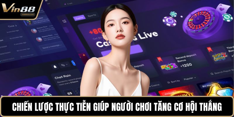 Chiến lược thực tiễn giúp người chơi tăng cơ hội chiến thắng