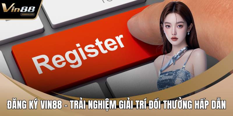 Đăng ký VIN88