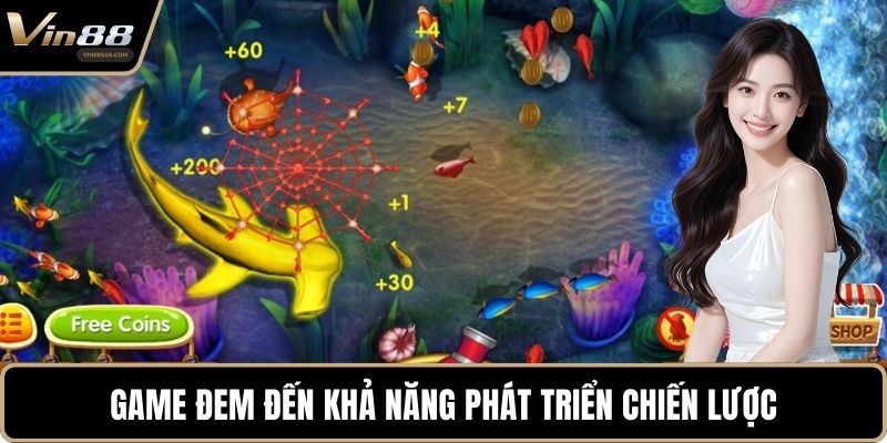 Game đem đến khả năng phát triển chiến lược