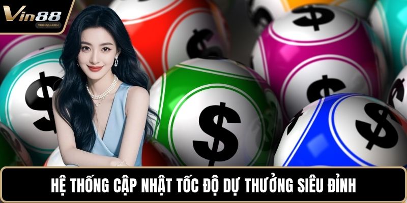 Hệ thống cập nhật tốc độ dự thưởng siêu đỉnh