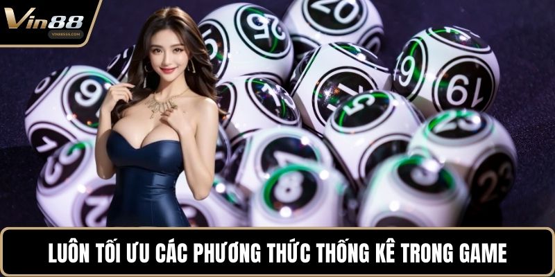 Luôn tối ưu các phương thức thống kê trong game