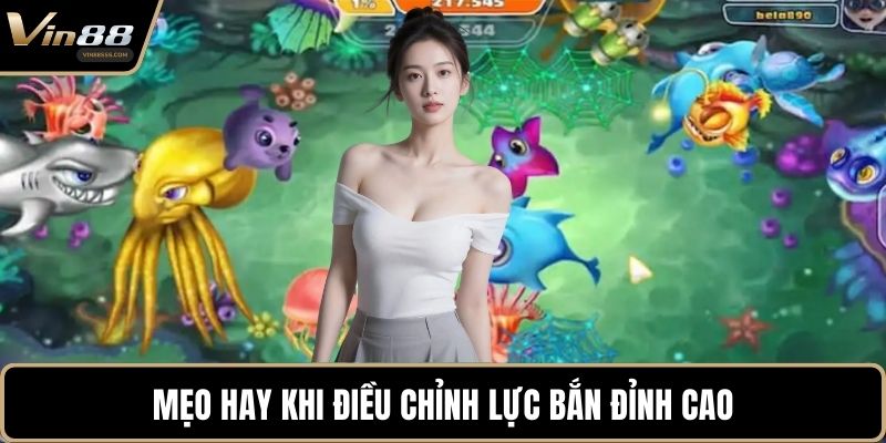 Mẹo hay khi điều chỉnh lực bắn đỉnh cao