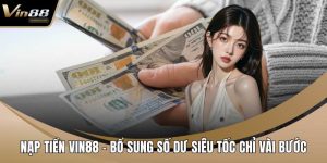 Nạp tiền VIN88
