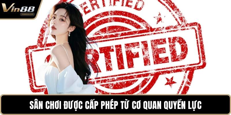 Sân chơi được cấp phép từ cơ quan quyền lực