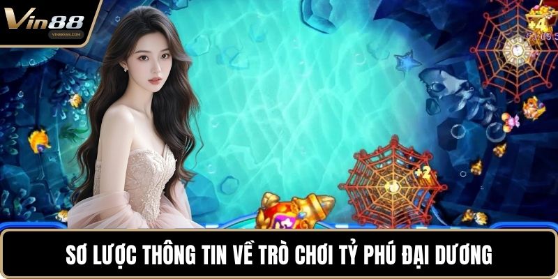 Sơ lược thông tin về trò chơi Tỷ phú đại dương