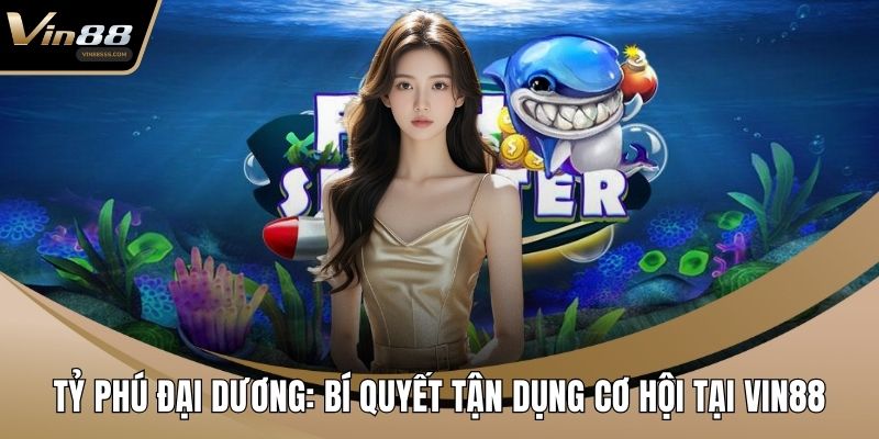 Tỷ Phú Đại Dương